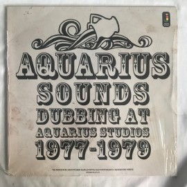 Aquarius Sounds (Dubbing At Aquarius Studios 1977-1979)