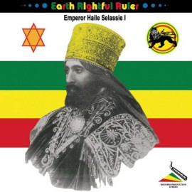 Earth Rightful Ruler: Emperor Haile Selassie I