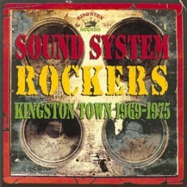 Sound System Rockers Kingston Town 1969-1975